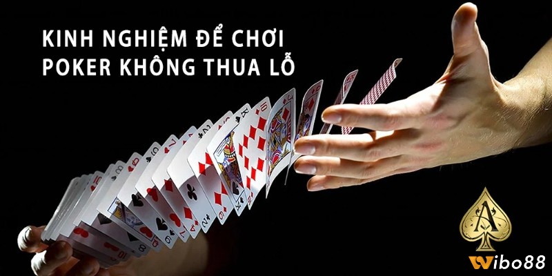 Kinh nghiệm chơi game bài Poker luôn thắng dành cho anh em cược thủ