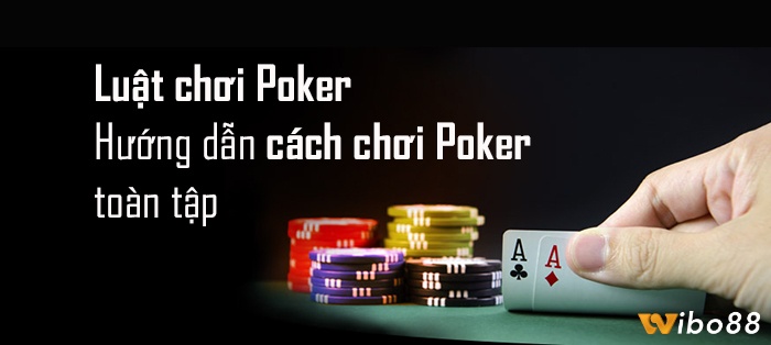 Nắm rõ luật để áp dụng vào cách chơi poker.