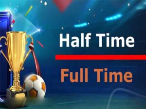 Kèo Half Time/Full Time là gì? Thời điểm đặt kèo phù hợp