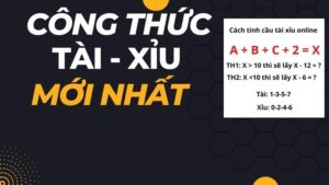 Công thức tài xỉu, bí quyết cược luôn thắng từ cao thủ