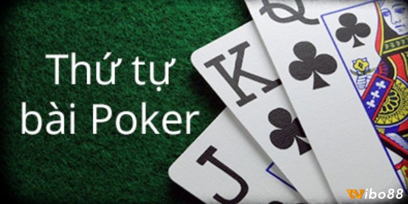 Thứ tự poker thì sảnh rồng là bộ bài lớn nhất